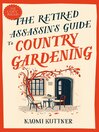 The Retired Assassin's Guide to Country Gardening